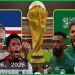 কেপ ভার্দের ইতিহাস গড়ার সুযোগ বনাম সৌদির অস্তিত্ব রক্ষার লড়াই